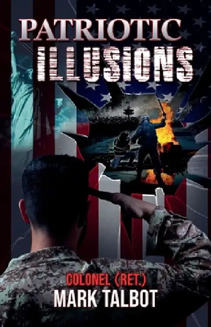 Patriotic Illusions by Mark Talbot