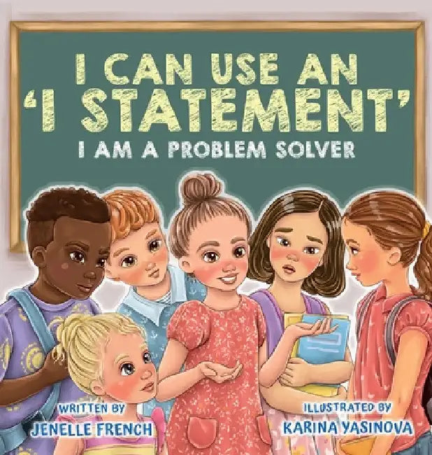 I Can Use an I Statement by Jenelle French