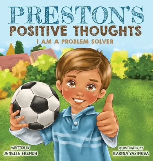 Preston's Positive Thoughts by Jenelle French