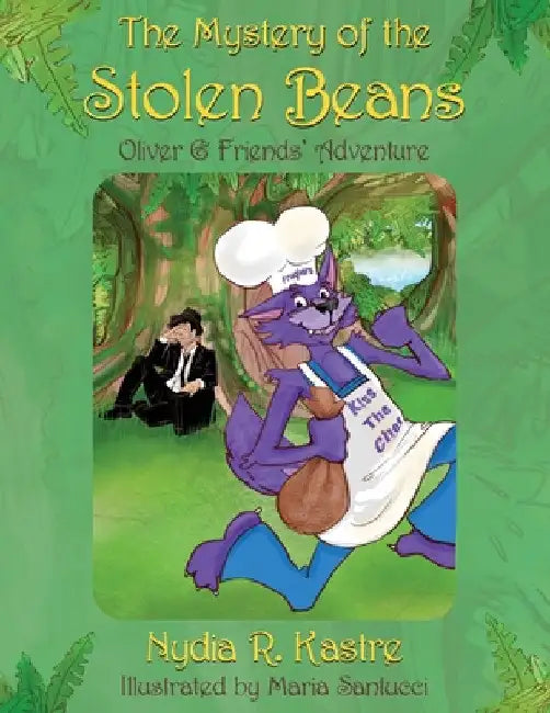 The Mystery of the Stolen Beans by Nydia R. Kastre