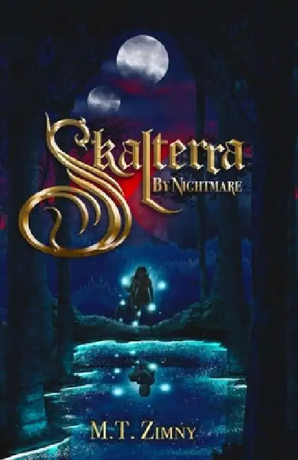 Skalterra By Nightmare by M. T. Zimny