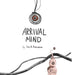 Arrival Mind by Louis Rosenberg