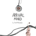 Arrival Mind by Anastasia Khmelevska