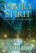 Family Spirit: The Origins of Four Generations of the Supernatural by Leitreanna Brown