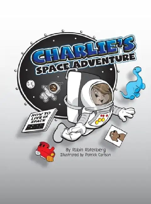 Charlie's Space Adventure by Robin Rotenberg