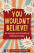 You Wouldn't Believe!: 44 Strange and Wondrous Delmarva Tales by Jim Duffy