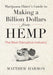 Marijuana Hater's Guide to Making a Billion Dollars from Hemp: The Next Disruptive Industry by Matthew Harmon