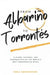 From Albariño to Torrontés: Flavors, Pairings, and Personalities of the World's Most Underrated Wines by Shea Sanderson