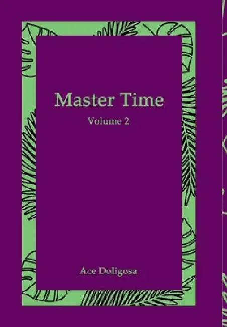 Master Time: Volume 2 by Ace Doligosa