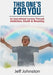 This One's For You: An Inspirational Journey Through Addiction, Death & Meaning by Jeff Johnston
