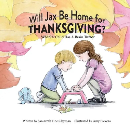 Will Jax Be Home for Thanksgiving? by Samarrah Fine Clayman