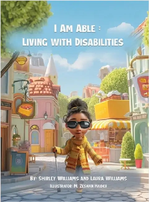 I Am Able: Living with Disabilities by Williams, Laura M.