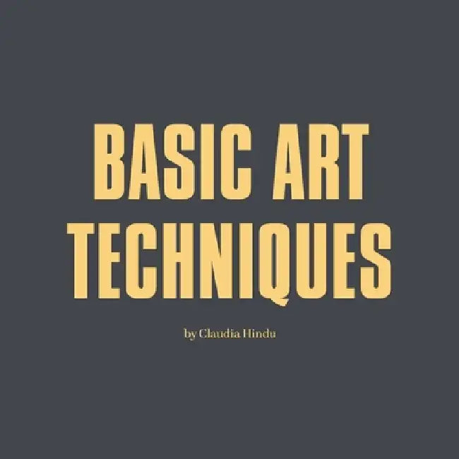 Basic Art Techniques by Claudia Hindu