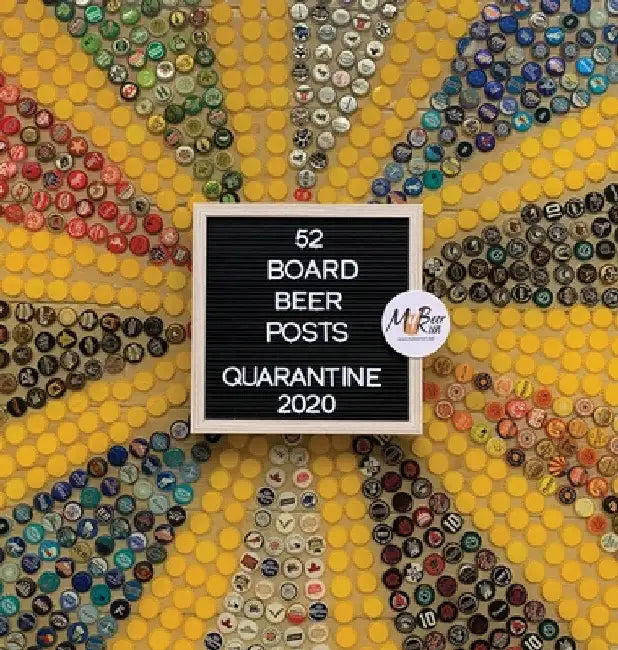 52 Board Beer Posts: Quarantine 2020 by Amy Reiber