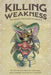 Killing Weakness: The Samurai's Path to Self-Actualization by Ryan Perez