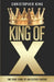 King of X: The True Story of an Ecstasy Empire by Christopher King