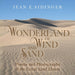 Wonderland of Wind and Sand: Poems and Photographs of the Great Sand Dunes by Jean E. Sidinger
