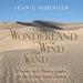 Wonderland of Wind and Sand: Poems and Photographs of the Great Sand Dunes by Jean E. Sidinger