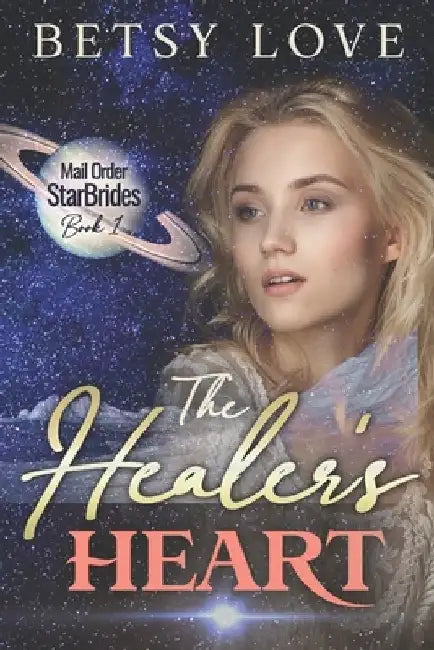 The Healer's Heart by Betsy Love
