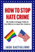 How to Stop Hate Crime: My Guide to Engage Police & City Officials to Quell the Violence by Jack Castiglione