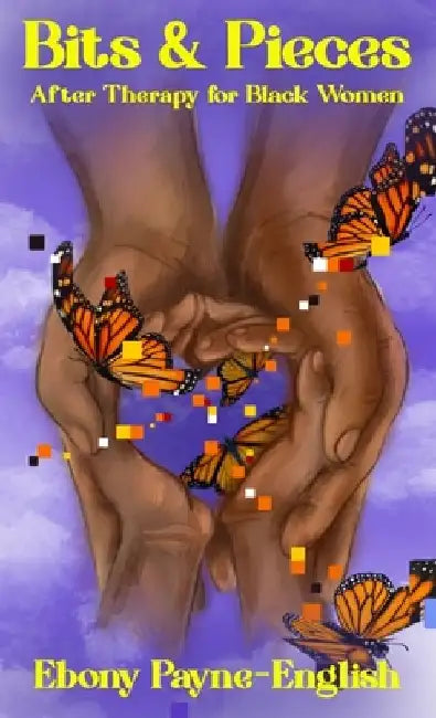 Bits & Pieces by Ebony Payne-English
