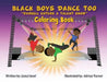 Black Boys Dance Too: Darnell Enters A Talent Show (Coloring Book) by Jamal Josef