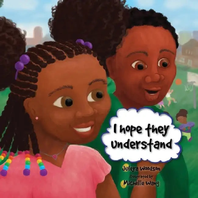 I Hope They Understand by Juleya Woodson