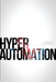 Hyperautomation by Matt Calkins