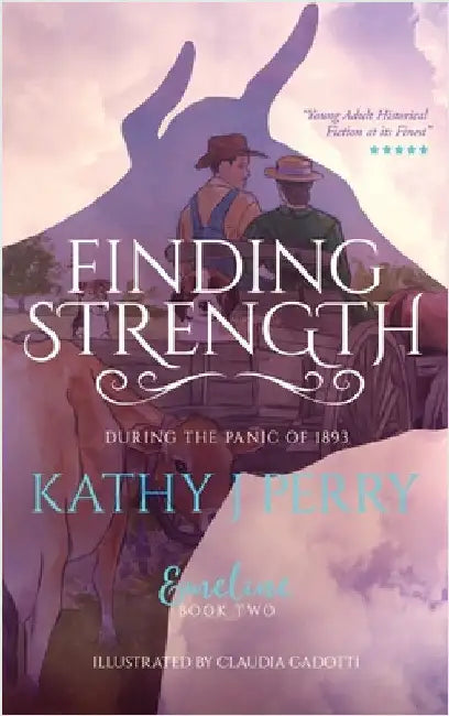 Finding Strength: During the Panic of 1893 by Perry, Kathy J.