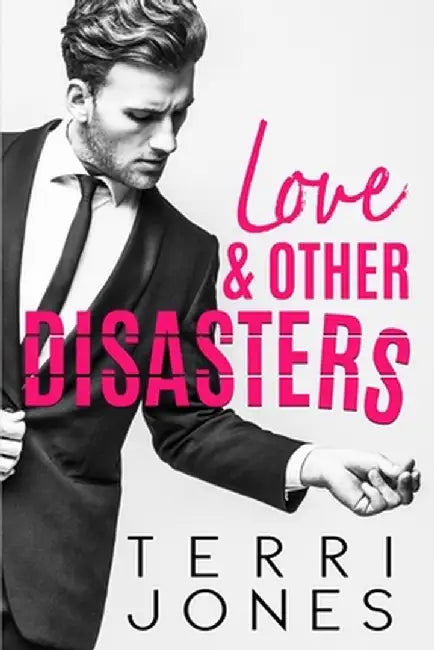 Love & Other Disasters by Terri Jones
