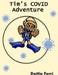 Tim's COVID Adventure by Dottie Ferri