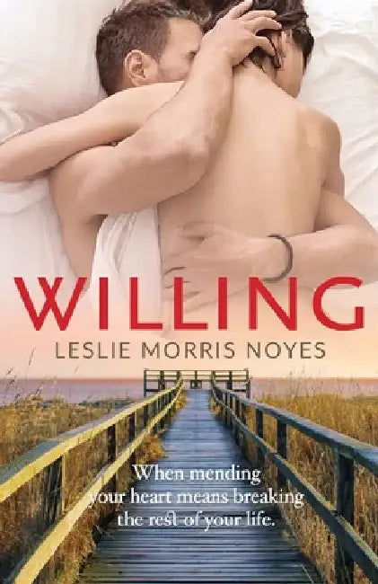 Willing: A Contemporary Romance by Leslie Morris Noyes