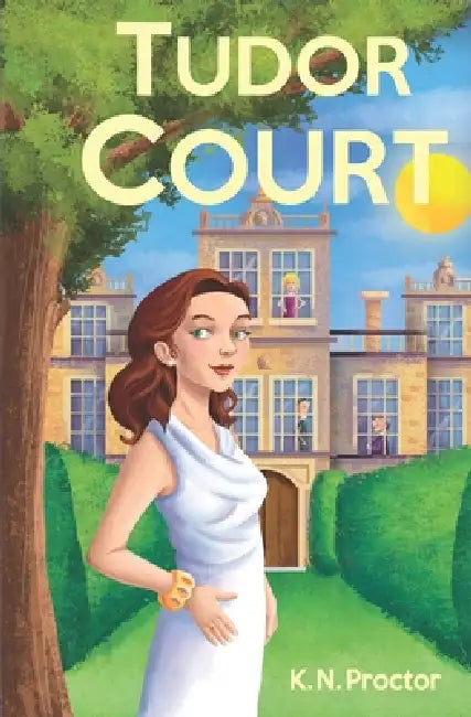 Tudor Court by K. N. Proctor