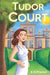 Tudor Court by K. N. Proctor