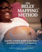 The Belly Mapping(R) Method: A Gentle, Creative Guide to Feel Baby's Position and Bond in Pregnancy by Midwife Gail N. Tully, Chris McBride