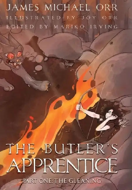 The Butler's Apprentice Part One: The Gleaning by James Michael Orr