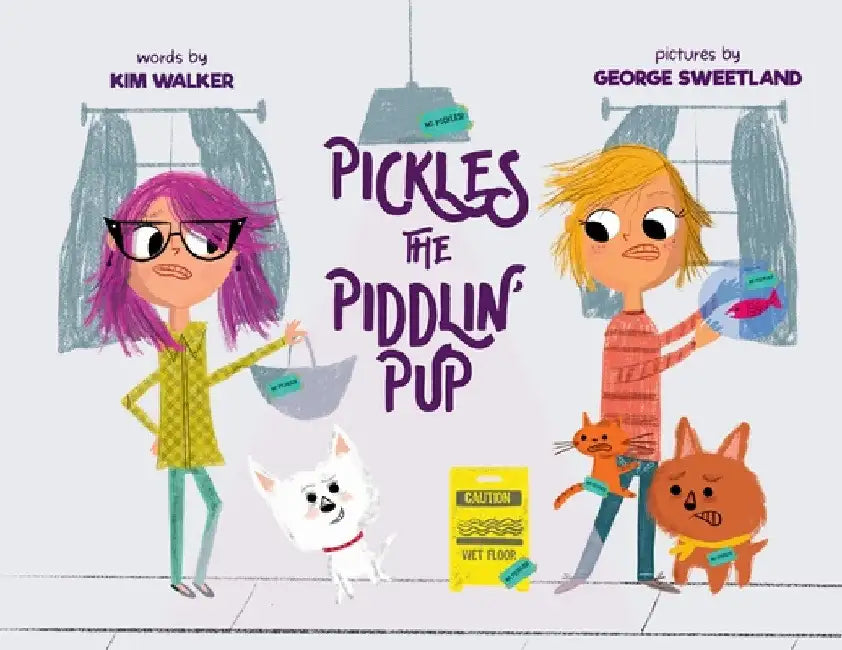 Pickles the Piddlin' Pup by Kim Walker