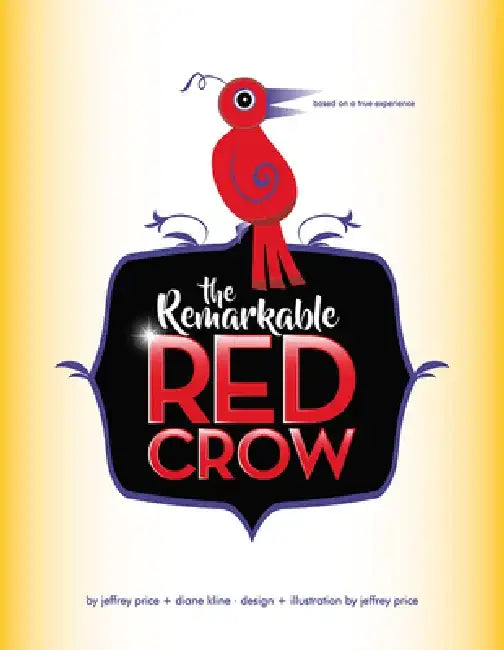 The Remarkable Red Crow by Diane Kline