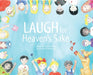 Laugh for Heaven's Sake by Denise M. Rose, Linda Zust