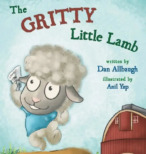 The Gritty Little Lamb by Dan Allbaugh