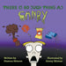 There's No Such Thing As Candy! by Deanna Skinner