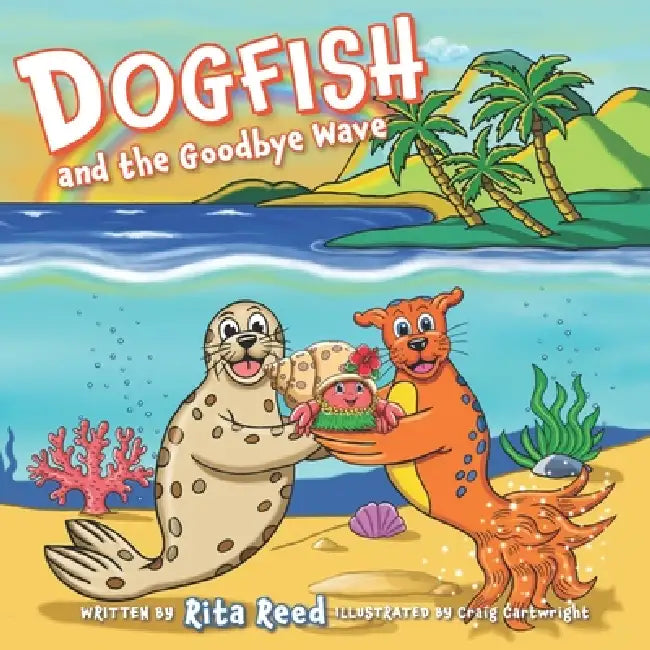 Dogfish and the Goodbye Wave by Rita Reed