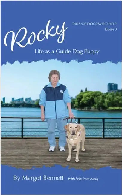Rocky, Life as a Guide Dog Puppy: Book 3 by Bennett, Margot