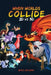 When Worlds Collide: 2D vs 3D by Meryl McCurry