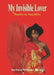 My Invisible Lover: Reality Vs Possibility by Barbara Williams Brown