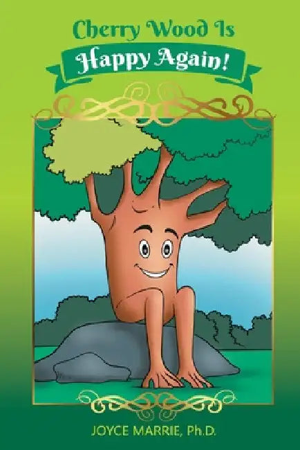 Cherry Wood is Happy Again! by Joyce Marrie