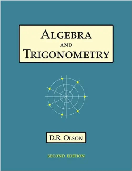 Algebra and Trigonometry by Olson, Douglas R.