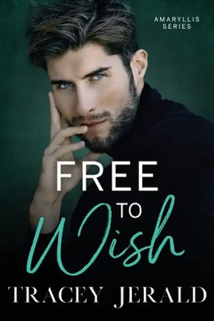 Free to Wish by Tracey Jerald