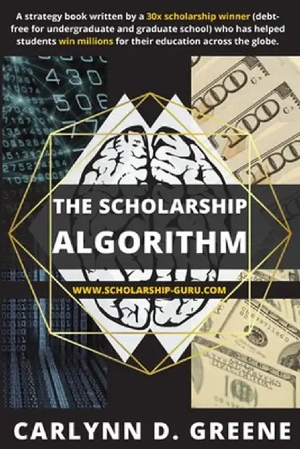 The Scholarship Algorithm by Carlynn D. Greene