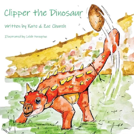 Clipper the Dinosaur by Kate Church, Zac Church